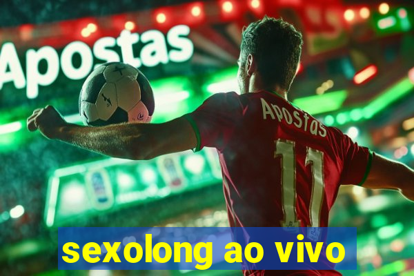 sexolong ao vivo